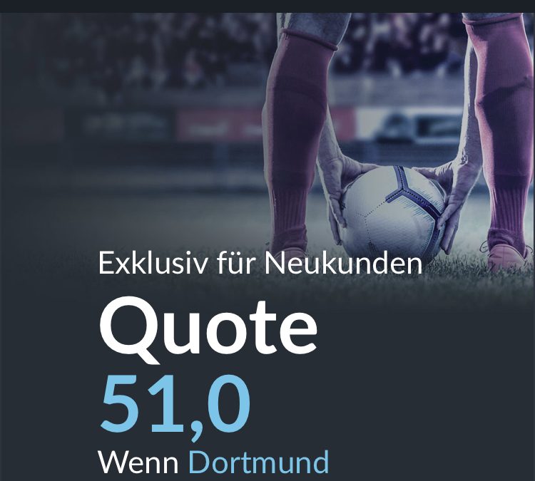 Mega-Quoten: 51.0 für Siege von Bayern und Dortmund
