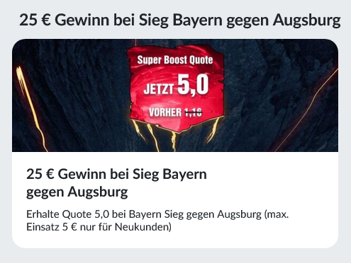 25 Euro Gewinn bei Bayern-Sieg gegen Augsburg! Super Boost von BildBet!